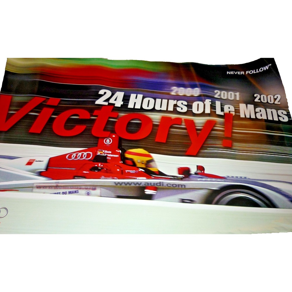 NEW Audi 24 hours of‎ Le Mans Victory Poster 23x34" 2002 Never Follow